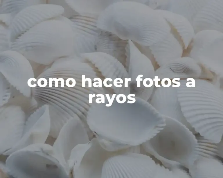 como hacer fotos a rayos
