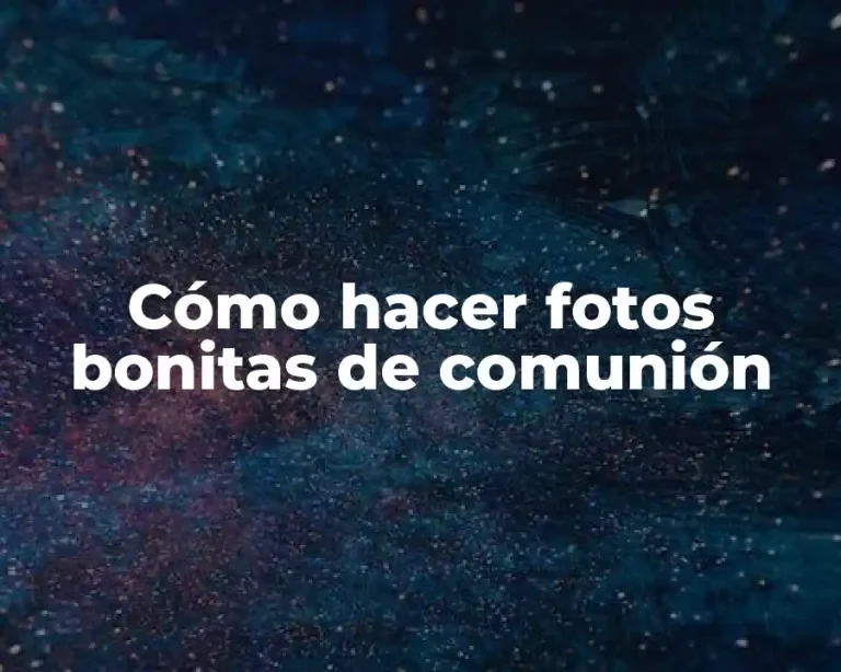 Cómo hacer fotos bonitas de comunión
