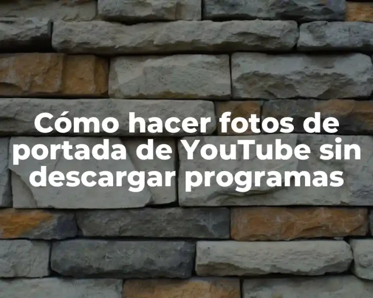 Cómo hacer fotos de portada de YouTube sin descargar programas