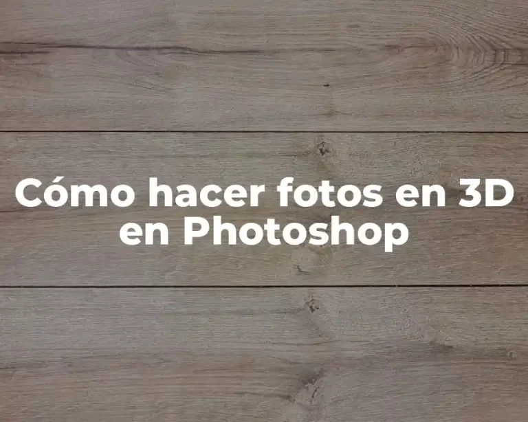 Cómo hacer fotos en 3D en Photoshop