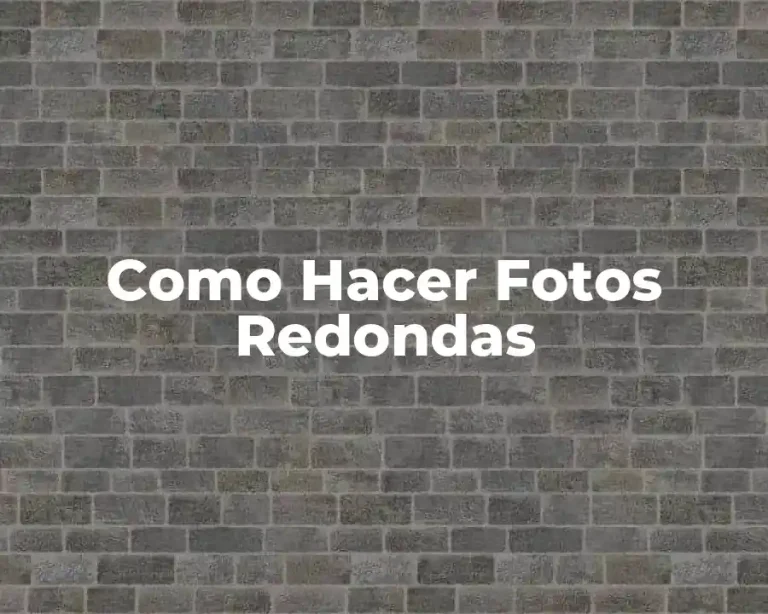 Como Hacer Fotos Redondas