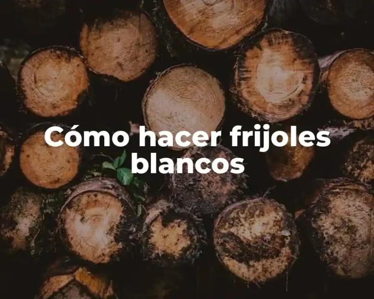 Cómo hacer frijoles blancos