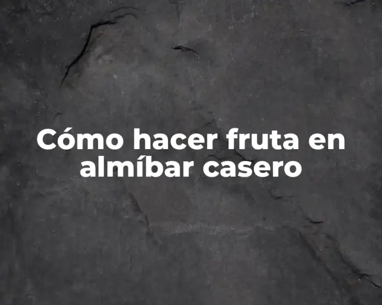 Cómo hacer fruta en almíbar casero
