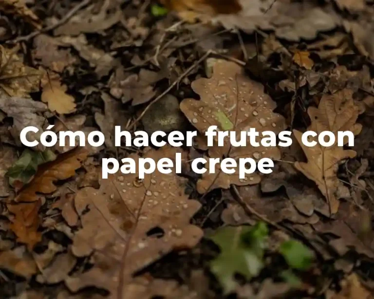 Cómo hacer frutas con papel crepe
