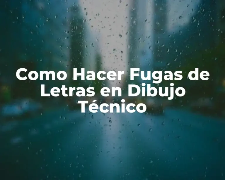 Como Hacer Fugas de Letras en Dibujo Técnico