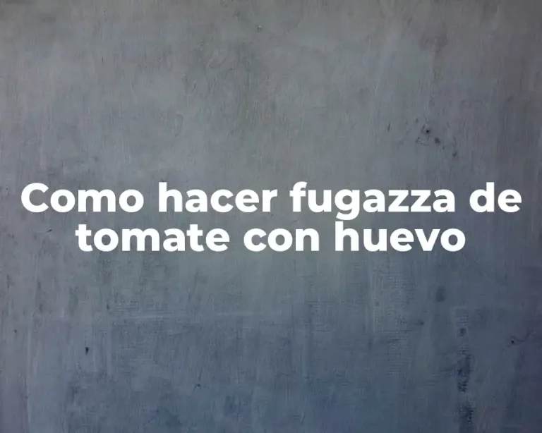 Como hacer fugazza de tomate con huevo
