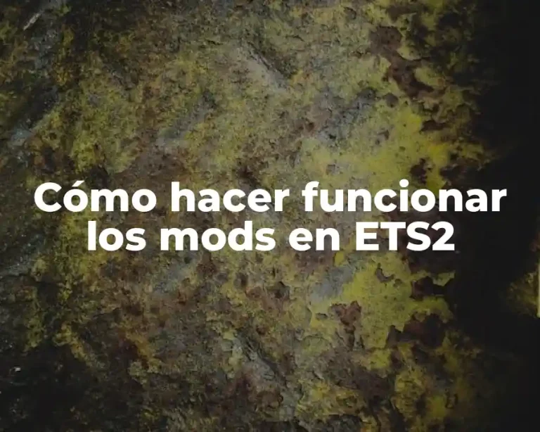Cómo hacer funcionar los mods en ETS2