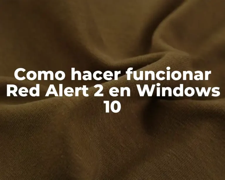 Como hacer funcionar Red Alert 2 en Windows 10