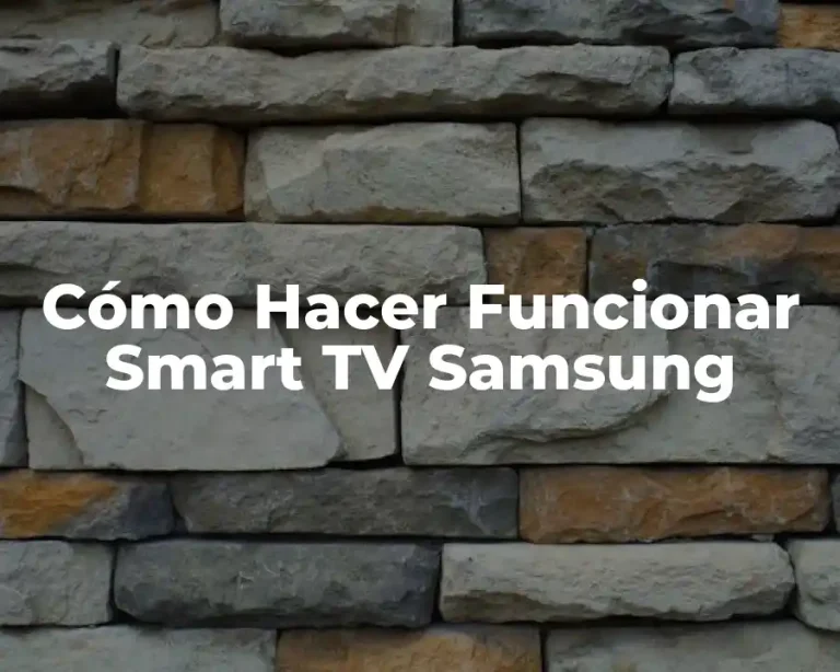 Cómo Hacer Funcionar Smart TV Samsung