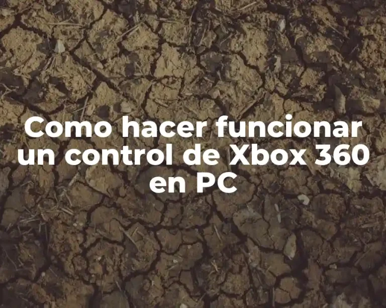 Como hacer funcionar un control de Xbox 360 en PC