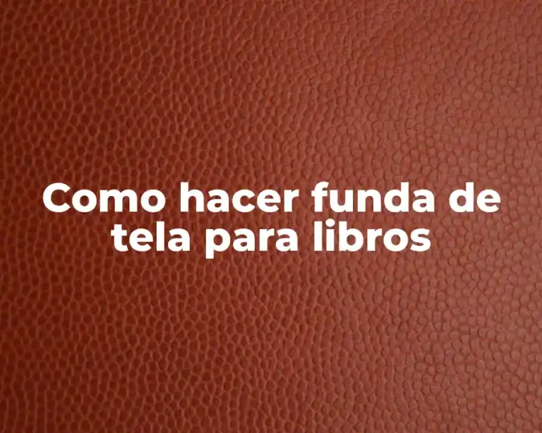 Como hacer funda de tela para libros