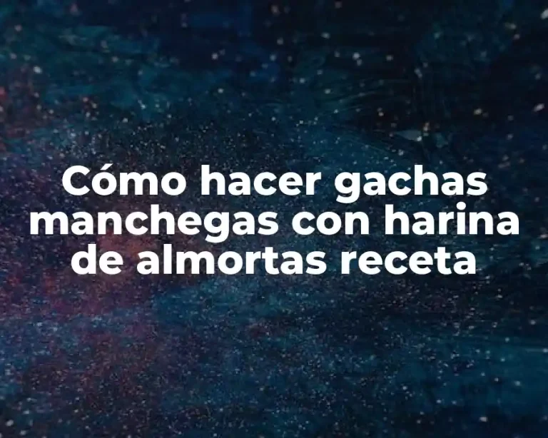 Cómo hacer gachas manchegas con harina de almortas receta
