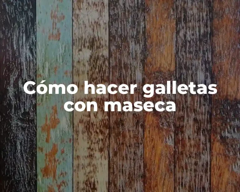Cómo hacer galletas con maseca