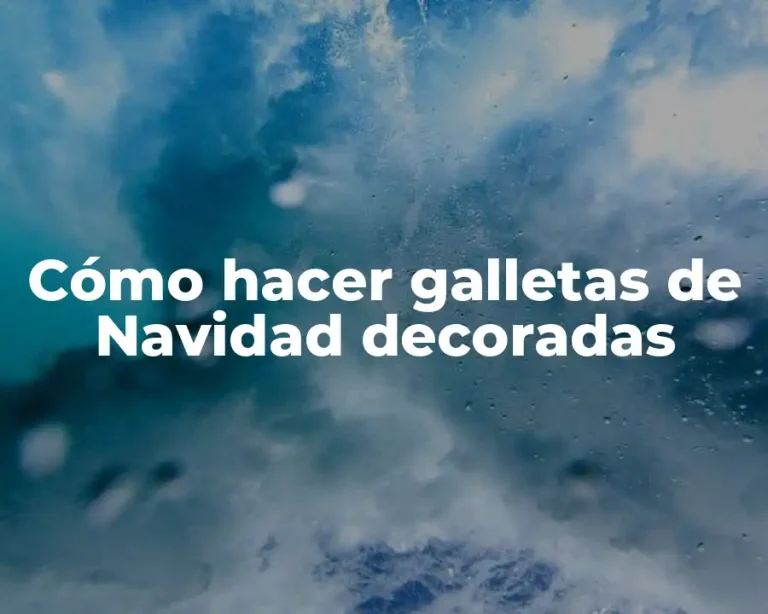 Cómo hacer galletas de Navidad decoradas