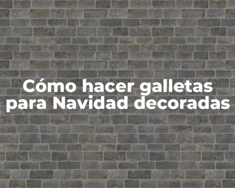 Cómo hacer galletas para Navidad decoradas