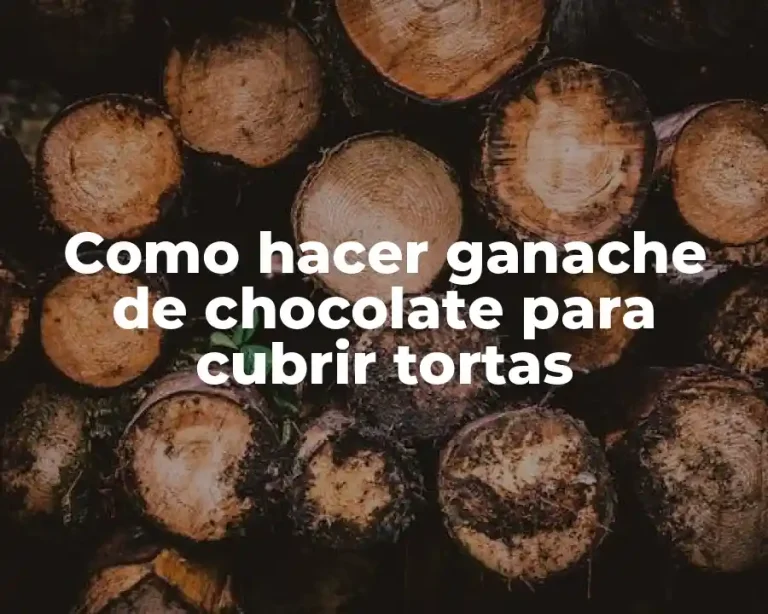 Como hacer ganache de chocolate para cubrir tortas