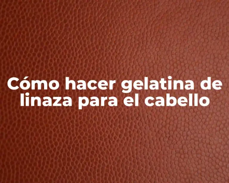 Cómo hacer gelatina de linaza para el cabello