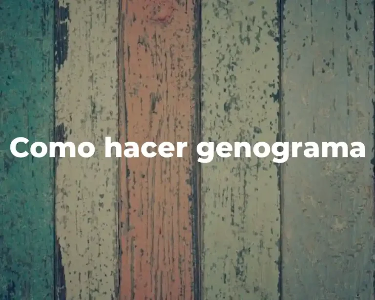 Como hacer genograma