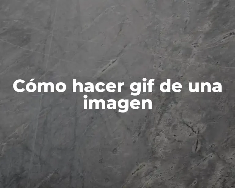 Cómo hacer gif de una imagen