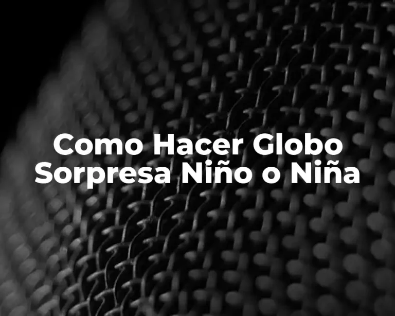 Como Hacer Globo Sorpresa Niño o Niña