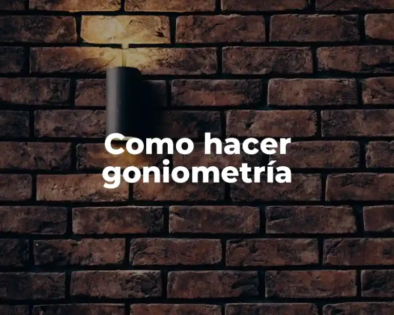 Como hacer goniometría