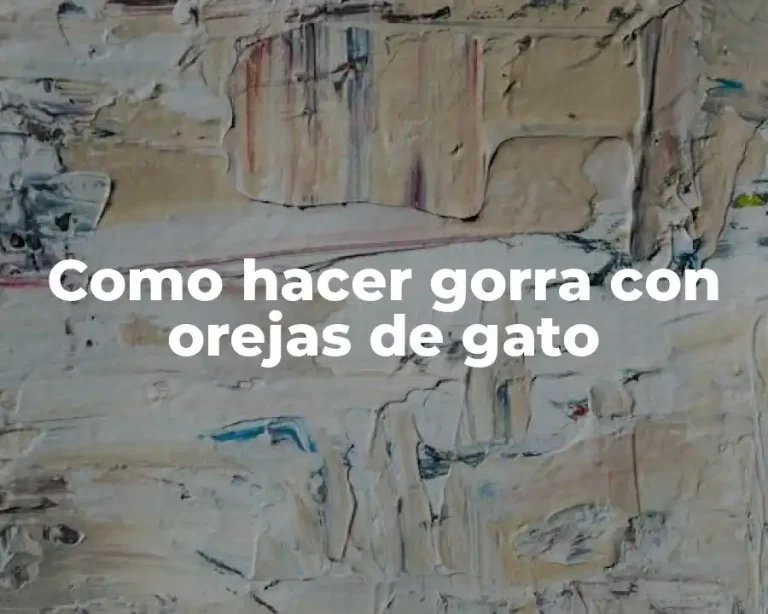 Como hacer gorra con orejas de gato