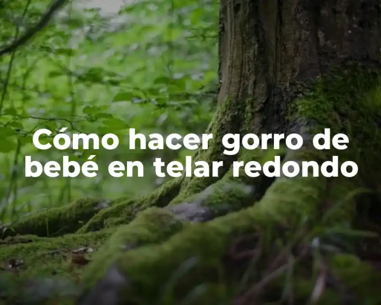 Cómo hacer gorro de bebé en telar redondo