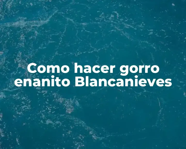 Como hacer gorro enanito Blancanieves