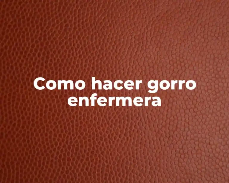 Como hacer gorro enfermera