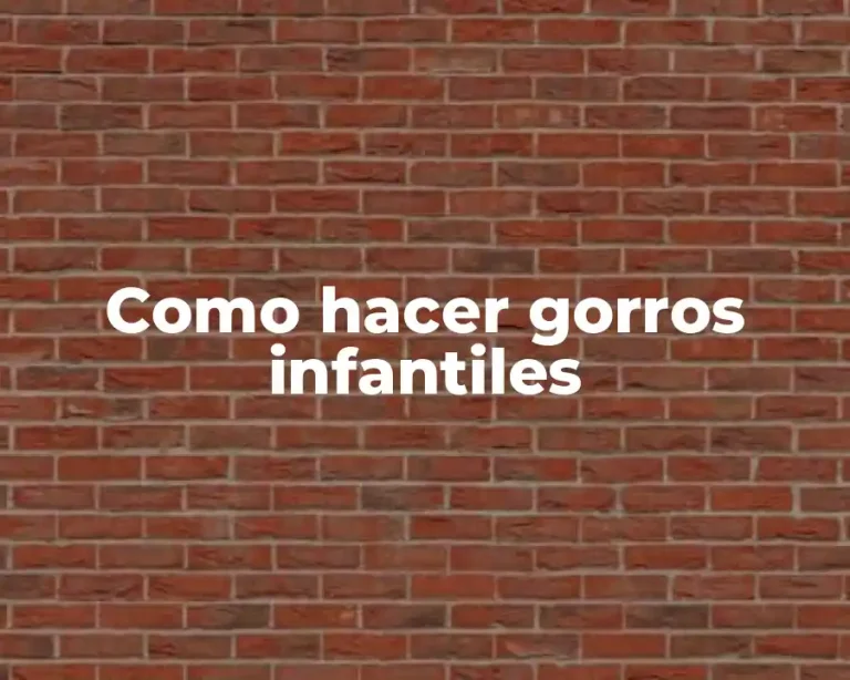 Como hacer gorros infantiles