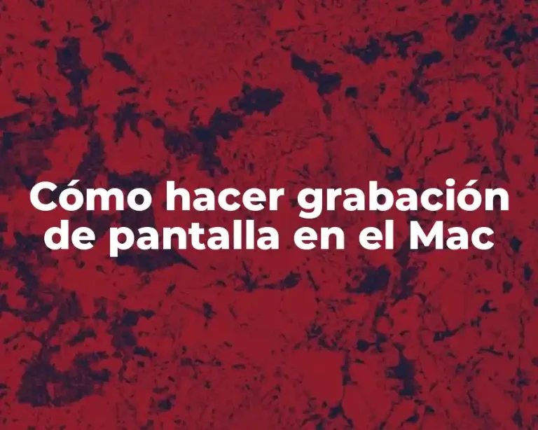 Cómo hacer grabación de pantalla en el Mac