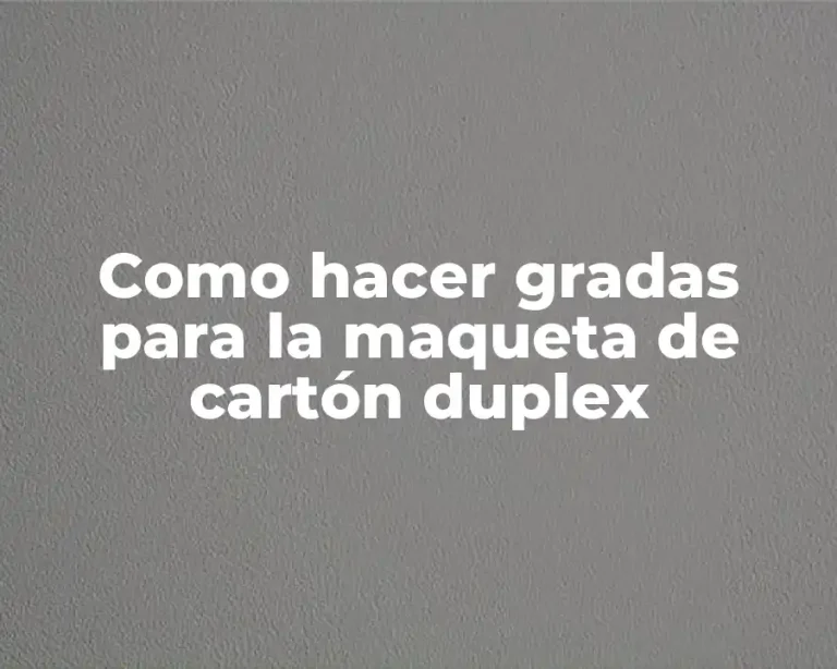 Como hacer gradas para la maqueta de cartón duplex