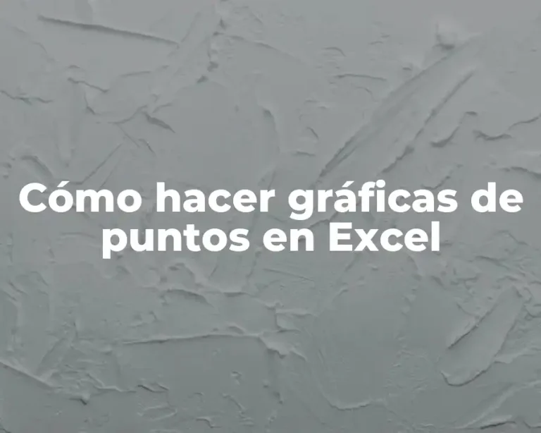 Cómo hacer gráficas de puntos en Excel