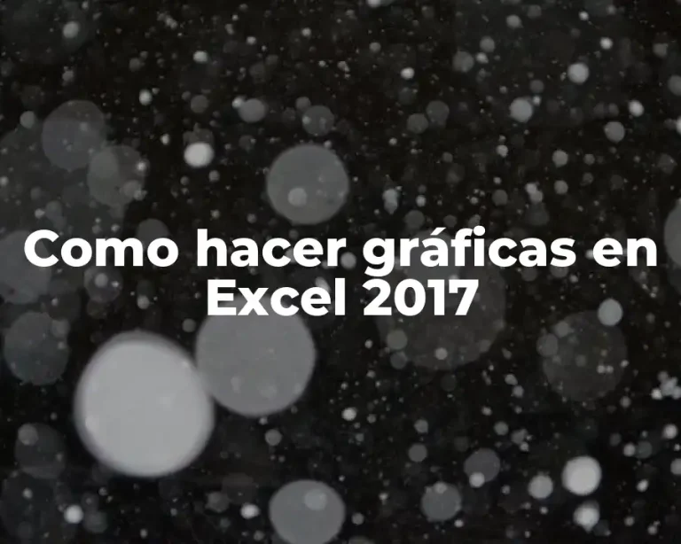 Como hacer gráficas en Excel 2017