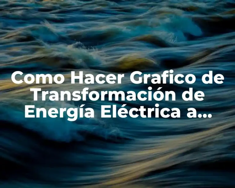 Como Hacer Grafico de Transformación de Energía Eléctrica a Cinética