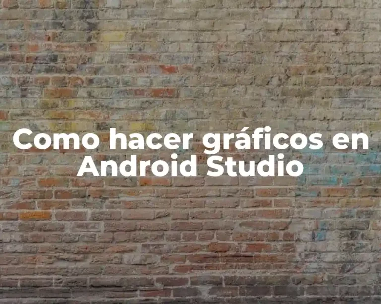 Como hacer gráficos en Android Studio