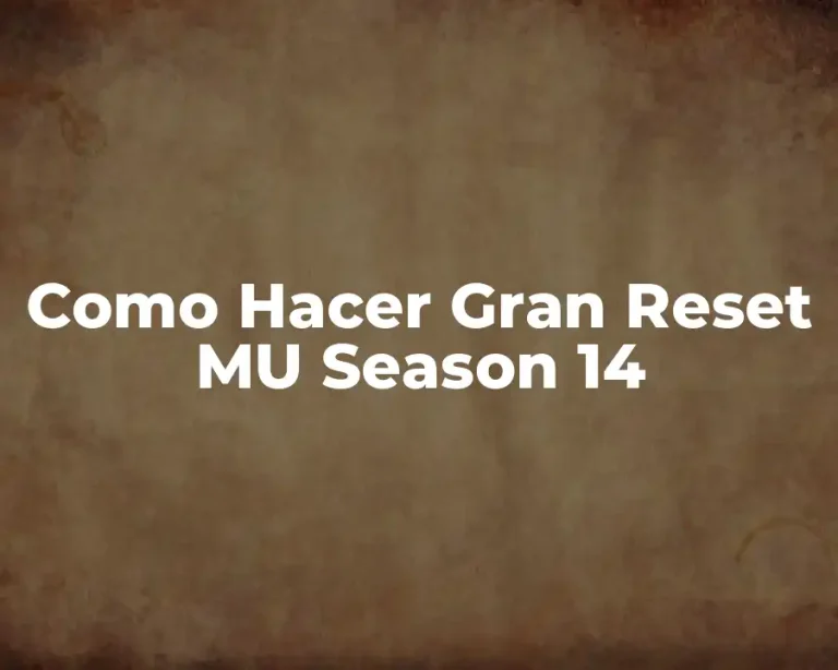 Como Hacer Gran Reset MU Season 14