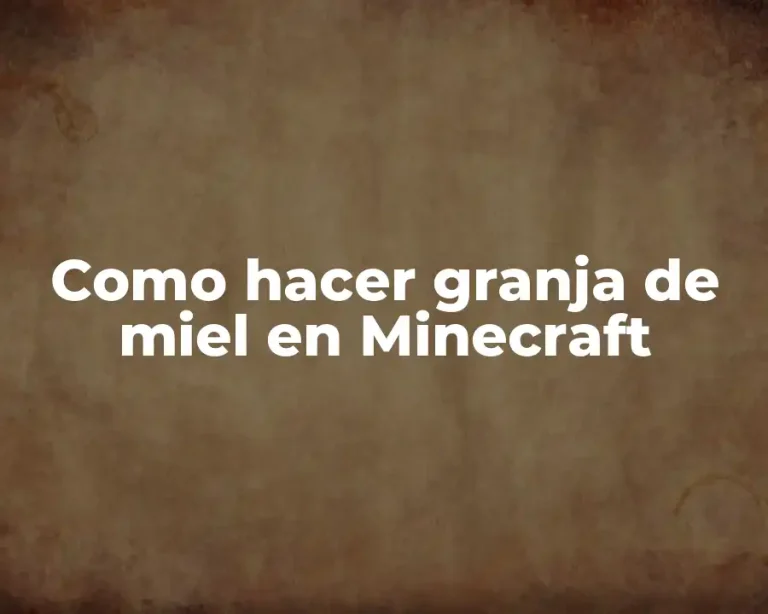 Como hacer granja de miel en Minecraft