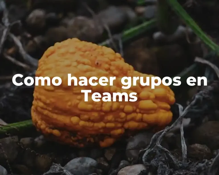 Como hacer grupos en Teams
