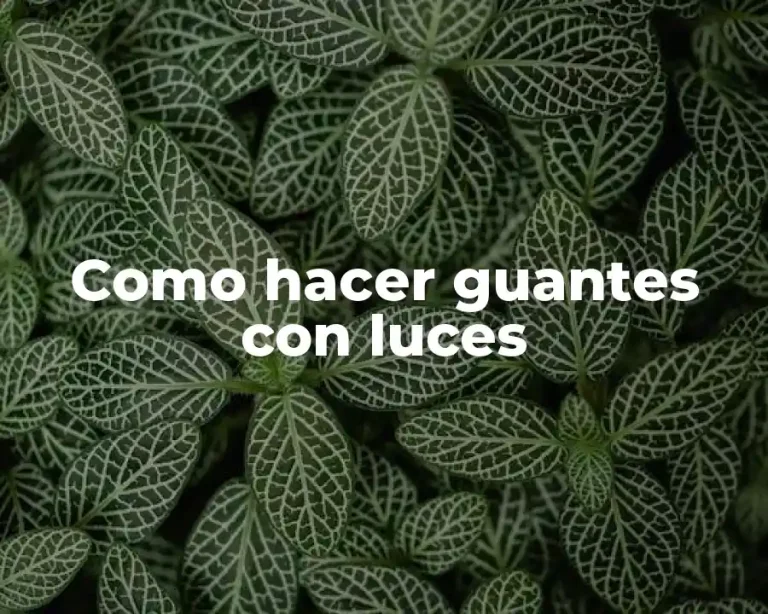 Como hacer guantes con luces