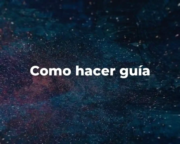 Como hacer guía