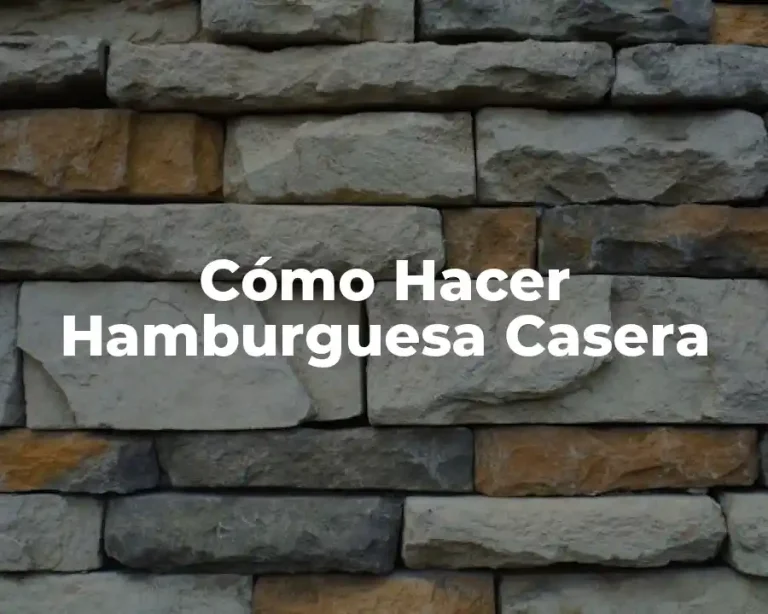 Cómo Hacer Hamburguesa Casera