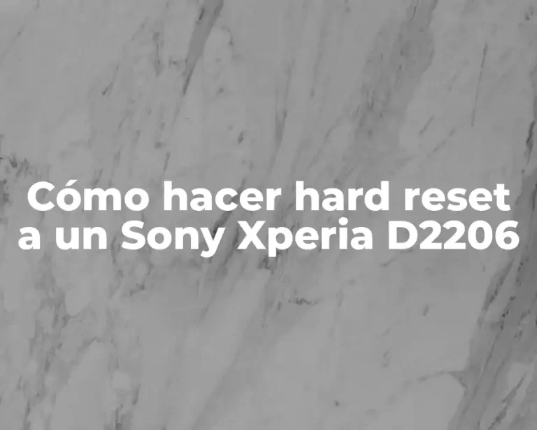 Cómo hacer hard reset a un Sony Xperia D2206