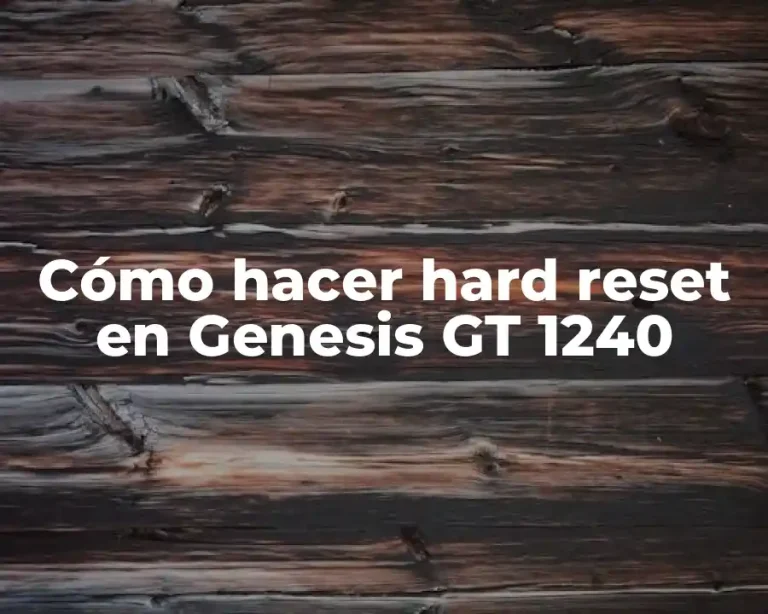 Cómo hacer hard reset en Genesis GT 1240