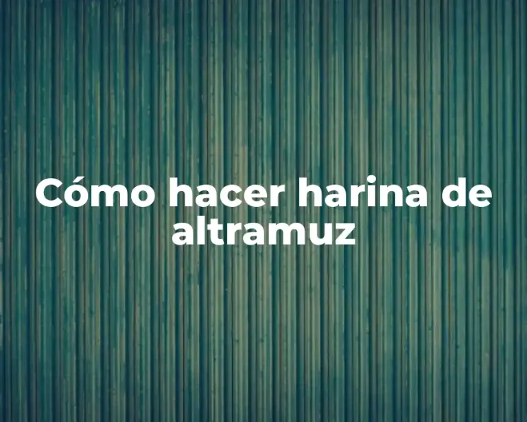 Cómo hacer harina de altramuz