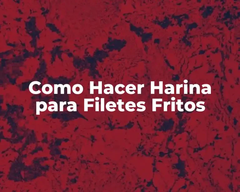 Como Hacer Harina para Filetes Fritos