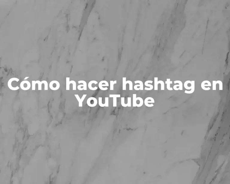 Cómo hacer hashtag en YouTube