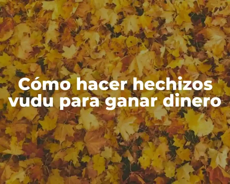 Cómo hacer hechizos vudu para ganar dinero