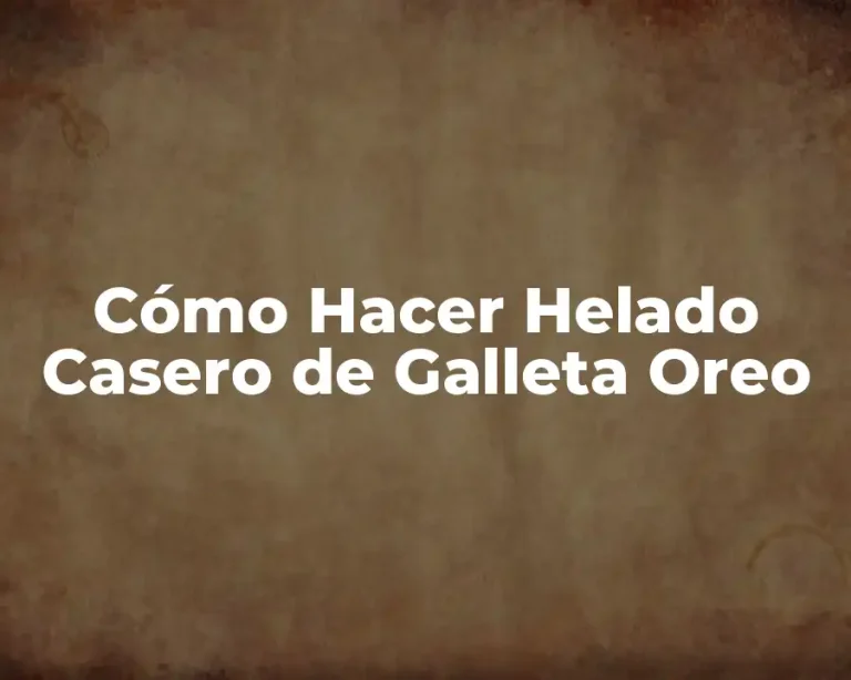 Cómo Hacer Helado Casero de Galleta Oreo
