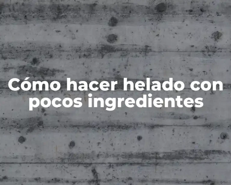 Cómo hacer helado con pocos ingredientes